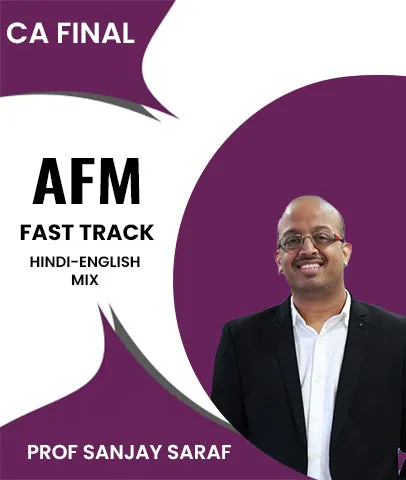 CA Final Advanced Financial Management (AFM) Fast Track By Prof Sanjay Saraf